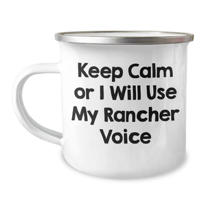 Funny Rancher Gifts for Mom, Keep Calm Or I Will Use My Rancher Voice Camping Mug, 12 oz Stainless Steel with Enamel Finish, Perfect for Mother's Day - Image 1