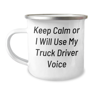 Funny Truck Driver Gifts, Keep Calm Or I Will Use My Truck Driver Voice, 12 oz Stainless Steel Camping Mug for Mother's Day, Gifts from Friends and Family - Image 1