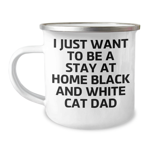 Funny Black and White Cat Dad Gifts from Men to Black and White Cat Lovers - I Just Want To Be A Stay At Home Black And White Cat Dad Camping Mug for Father's Day - Image 1