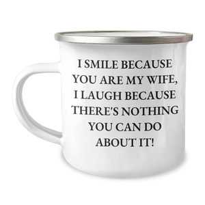 Wife Gifts from Men, I Smile Because You Are My Wife, Unique Camping Mug for Father's Day - Image 1
