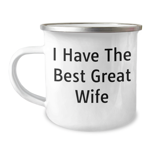 Funny Wife Gifts, I Have The Best Great Wife Quote Camping Mug for Dad's Unique Gifts from Family, Perfect for Father's Day - Image 1