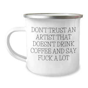 Funny Artist Gifts, Don't Trust An Artist, Camping Mugs for Graduation, Gifts from Friends, Artist Friends, Unique Gifts, Funny Mugs - Image 1