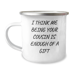 Cousin Camping Mug, Funny Quote Gifts from Men to Cousin for Mother's Day, 12 oz Stainless Steel with Enamel Finish, Gifts for Women, Friends, and Family - Image 1
