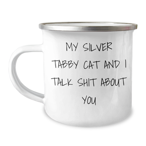 Funny Silver Tabby Cat Gifts for Mom - 'My Silver Tabby Cat And I Talk Shit About You' Camping Mug - Gifts from Friends and Family for Mother's Day - Image 1