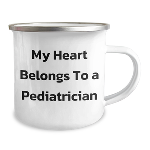 Funny Pediatrician Camping Mug Gifts from Friends to Men on Father's Day - 'My Heart Belongs To A Pediatrician'