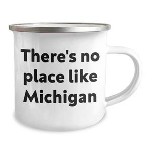 Michigan Camping Mug, Funny Quote 'There's No Place Like Michigan' for Graduation Unique Gifts from Friends to Family