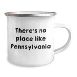 Funny Pennsylvania Camping Mug Gifts from Men to Dad on Father's Day - 'There's No Place Like Pennsylvania'