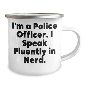 Police Officer Gifts - I'm A Police Officer. I Speak Fluently In genius., Funny Camping Mug for Dad, Father's Day Unique Gifts from Family