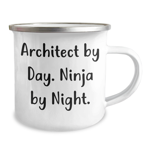 Architect By Day. Ninja By Night. Funny Camping Mug for Fathers Day Unique Gifts from Men to Architect Friends