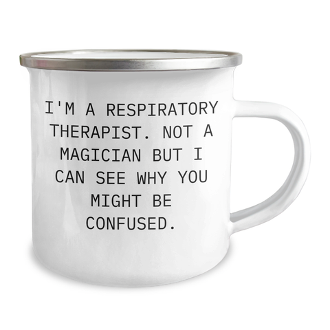 Image of Respiratory Therapist Humor Gift for Men, Enamel Camping Mug for Father's Day, 'I'm Not a Magician but I Can See Why You Might Be Confused' Quote, Gifts from Family - Image 2