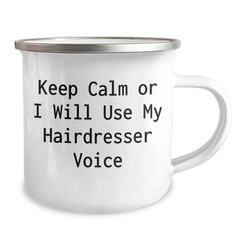 Image of Funny Hairdresser Gifts for Dad - Keep Calm Or I Will Use My Hairdresser Voice - Camping Mug for Father's Day Unique Gifts from Family, Friends, or Coworkers, Perfect for Hairdresser Enthusiasts - Image 2