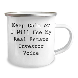Real Estate Investor Gifts from Men - Keep Calm Or I Will Use My Real Estate Investor Voice Camping Mug, Funny Mother's Day Unique Gift for Women, 12 oz Stainless Steel with Enamel Finish