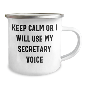 Funny Gifts from Coworkers, Unique Secretary Camping Mug with 'Keep Calm Or I Will Use My Secretary Voice', Perfect for Father's Day