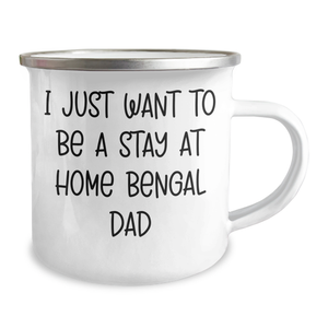 Funny Bengal Cat Camping Mugs Gifts for Men from Dad's I Just Want To Be A Stay At Home Bengal Dad