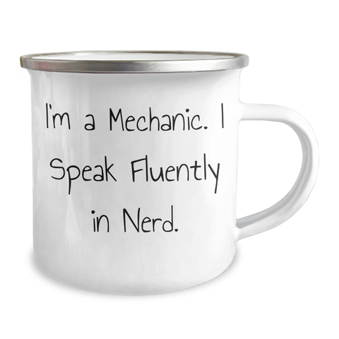 Image of Funny Mechanic Gifts, Camping Mug, I'm A Mechanic. I Speak Fluently In genius. - Gifts from Men to Mechanic Friends for Father's Day - Image 2