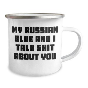 Funny Russian Blue Cat Gifts for Her, Camping Mug with Quote 'My Russian Blue And I Talk Shit About You', Mother's Day Unique Gifts from Family