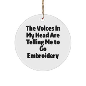 Encouraging Embroidery Inspired Gift: Funny Quote Circle Ornament for Christmas, Perfectly Embellished with Gold Tone String, Unique Embroidery Lover Gifts for Her - Image 1