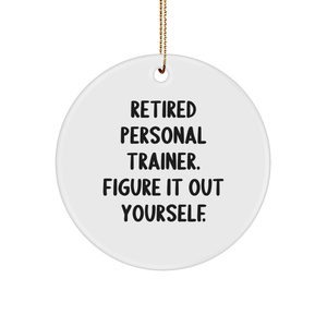 Personal Trainer Gifts from Men to Women - Funny Quote Circle Ornament, Christmas Unique Presents for Friends, Family, Coworkers, and Personal Trainer Enthusiasts - Image 1
