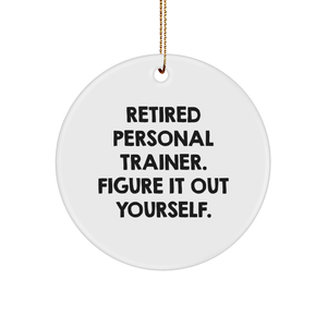 Funny Retired Personal Trainer Gifts for Christmas, Personal Trainer Circle Ornament with Quote 'Fig It Out Yourself', Gifts from Friends to Coworkers - Image 1
