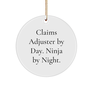Funny Claims Adjuster Gifts: 'Claims Adjuster By Day. Ninja By Night.' Circle Ornament for Christmas - Gifts from Friends to Family - Image 1