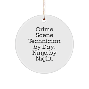 Crime Scene Technician Gifts - Circle Ornament for Men, Women, Friends, Coworkers, and Family - 'Crime Scene Technician By Day. Ninja By Night.' - Image 1