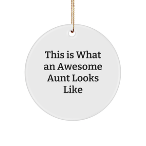 This Is What An Awesome Aunt Looks Like, Aunt Gifts, Unique Circle Ornament, Christmas Unique Gift Ideas, Gifts from Men to Aunt, Gifts for Aunt - Image 1