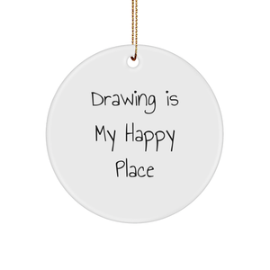 Drawing is My Happy Place, Circle Ornament Gifts from Friends for Drawing Enthusiasts, Christmas Unique Gifts - Image 1