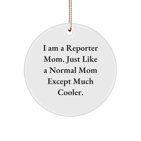 Image of Funny I Am A Reporter Mom Gifts for Reporter Moms - Cool Christmas Unique Gifts - Inspirational Mom Ornaments - White Circle Ornament with Gold Cord - Image 1