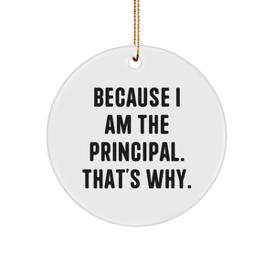 Principal Circle Ornament Gifts from Men to Principals, Chief Inspiration, Funny Quote, White Circle Ornament, Christmas Unique Gifts - Image 1