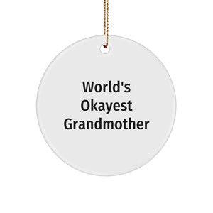 World's Okayest Grandmother, A Christmas Circle Ornament - Funny Grandmother Gifts for Grandma from Friends and Family - Image 1