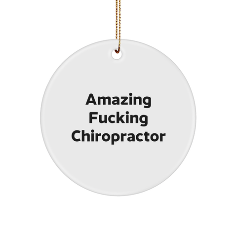 Image of Chiropractor Gifts from Friends, Unique Circle Ornament, Amazing F--king Chiropractor Quote Christmas Ornament, Gifts for Chiropractor, Funny Quote Circle Ornament - Image 1