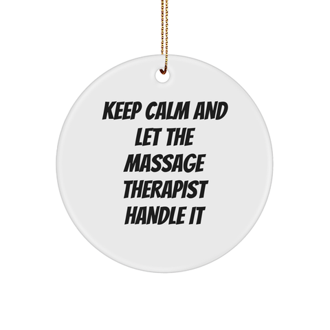 Image of Massage Therapist Circle Ornament Gifts from Friends for Christmas, Keep Calm And Let The Massage Therapist Handle It, Funny Quote - Image 1