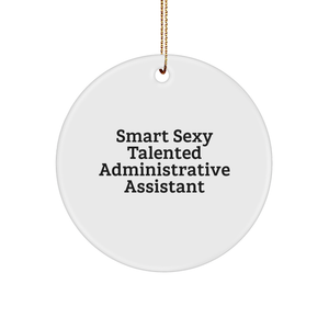Smart Sexy Talented Admin Assistants Gifts - Funny Oval Ornament for Christmas - Unique Administrative Assistant Present for Gifts from Friends for Christmas Unique Gifts for Coworkers - Image 1