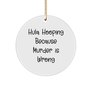 Hula Hooping Circle Ornament, Funny Quote on White Circle, Gifts from Friends, for Hula Hooping Enthusiasts, Christmas Unique Gifts - Image 1