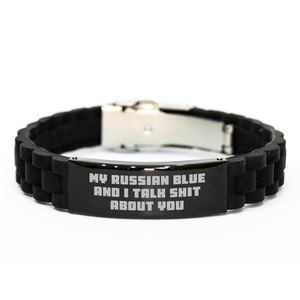 Funny Russian Blue Cat Gifts from Men for Mother's Day - Glide lock Clasp Adjustable Black Stainless Steel and Silicone Bracelet with 'My Russian Blue And I Talk Shit About You' Quote - Image 1