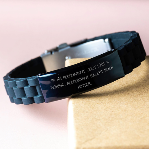 Image of Funny Accountant Gifts - I'm An Accountant. Just Like A Normal Accountant Except Much Hotter. - Glide lock Clasp Bracelet for Accountant Mom on Mother's Day, Gifts from Women, Gifts for Accountant - Image 3