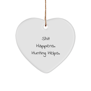 Hunting Heart Ornament Gifts from Friends for Men, Funny Quote Shit Happens. Hunting Helps., Christmas Unique Hunting Gifts - Image 1