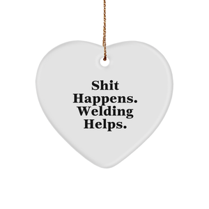 Welding Gifts for Men, Women, or Friends - Heart Ornament with Funny Quote - Gifts from Dad, Mom, or Coworkers for Christmas - Image 1