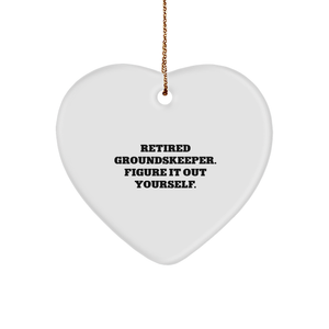 Funny groundskeeper Gifts for Him - Retired groundskeeper Figure It Out Yourself Heart Ornament, 3-Inch White Sturdy MDF, Gold-Tone String, Christmas Memorable Present from Men to groundskeeper - Image 1