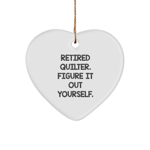 Quilter Heart Ornament Gifts from Men to Women, Funny Quote 'Retired Quilter. Figure It Out Yourself.', Christmas Ornament for Quilter Gifts - Image 1