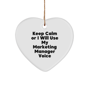 Marketing Manager Heart Ornament, Keep Calm Gifts from Friends to Marketing Manager, Funny Christmas Decoration - Image 1
