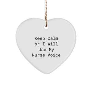 Funny Nurse Gifts from Family - 'Keep Calm Or I Will Use My Nurse Voice' Heart Ornament for Christmas - Image 1