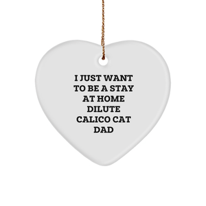 Dilute Calico Cat Dad Heart Ornament Gifts from Men, Unique Christmas Unique Gifts for Friends, Funny Quote, Heart-Shaped MDF - Image 1