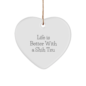 Shih Tzu Dog Lovers Christmas Unique Gifts - Funny Life Is Better With A Shih Tzu Heart Ornament for Shih Tzu Owners Gifts from Friends, Family, or Pet Lover Gifts for Him or Her - Image 1
