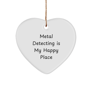 Metal Detecting Heart Ornament Gifts for Men from Metal Detecting Is My Happy Place - Image 1