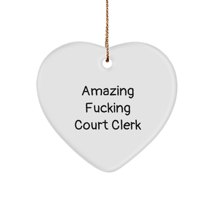 Inspirational Court Clerk Funny Heart Ornament Gifts for Court Clerks Amazing Court Clerks Appreciation Christmas Memorable Presents - Image 1