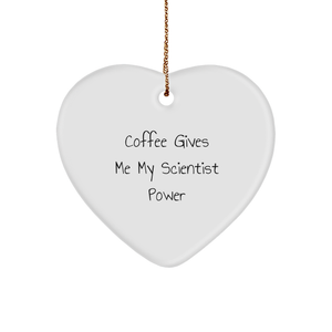 Funny Scientist Gifts from Friends for Christmas - Coffee Gives Me My Scientist Power Heart Ornament - Image 1