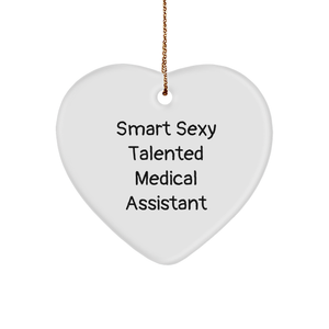 Sexy Talented Medical Assistant Heart Ornament, Funny Gift from Friends, Women, Family for Medical Assistants, Christmas Unique Gifts - Image 1