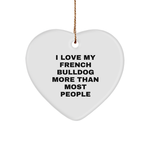 I Love My French Bulldog Heart Ornament More Than Most People's Gift for French Bulldog Family - Image 1