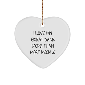 Inspirational Gifts for Great Dane Dog Lovers - I Love My Great Dane More Than Most People Funny Heart Ornament for Christmas Memorable Presents with Encouragement Quote - Image 1